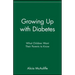 Growing Up with Diabetes: What Children Want Their Parents to Know