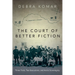 The Court of Better Fiction: Three Trials, Two Executions, and Arctic Sovereignty