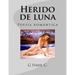Herido de luna: Poesía romántica