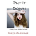 Put It Down: Going From Bullied to Bold