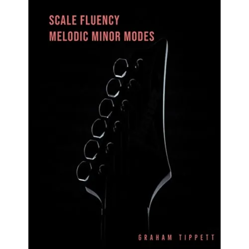 Scale Fluency: Melodic Minor Modes