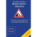 The Driver's Guide to French Road Signs