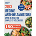 Régime Anti-Inflammatoire: Livre de recettes simples et délicieuses pour soulager l'inflammation au quotidien, renforcer votre système immunitair