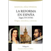 El Reforma en Espa��a (s.XVI-XVIII): Origen, naturaleza y creencias