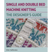 Single and Double Bed Machine Knitting: The Designers Guide