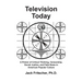 Television Today: A Primer of Critical Thinking, Censorship, Social Justice, and Fake News in American Popular Culture