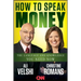 How to Speak Money: The Language and Knowledge You Need Now