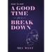 Now Is Not a Good Time for a Breakdown