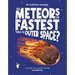 Are Meteors the Fastest Things in Outer Space?: Discover the Science Behind Meteoritics