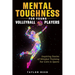 Mental Toughness for Young Volleyball Players: Inspiring Stories of Mindset Training for Girls in Sports