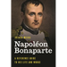 Napoléon Bonaparte: A Reference Guide to His Life and Works