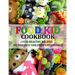 Food Kid Cookbook: 150 Healthy Recipes to Enhance Children's Resistance