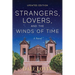 Strangers, Lovers, and the Winds of Time