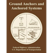 Ground Anchors and Anchored Systems
