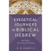 Exegetical Journeys in Biblical Hebrew: 90 Days of Guided Reading