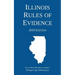 Illinois Rules of Evidence; 2019 Edition