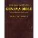The 1560 Defined Geneva Bible: With Modern Spelling, New Testament