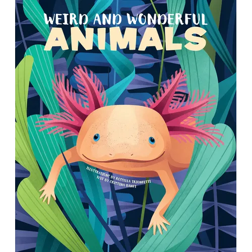 Weird and Wonderful Animals