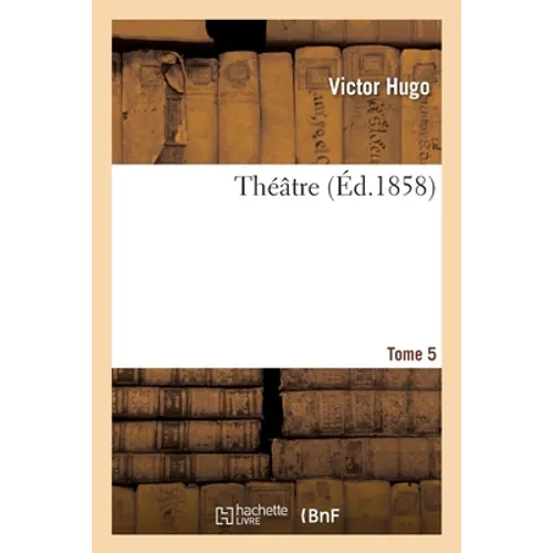 Theatre. Tome 5