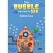 The Bubble That Went to Sea