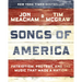 Songs of America: Patriotism, Protest, and the Music That Made a Nation