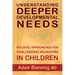 Understanding Deeper Developmental Needs: Holistic Approaches for Challenging Behaviors in Children