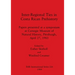 Inter-Regional Ties in Costa Rican Prehistory: Papers presented at a symposium at Carnegie Museum of Natural History, Pittsburgh, April 27, 1983