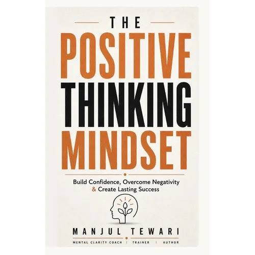 The Positive Thinking Mindset