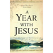 A Year with Jesus: Daily Readings and Reflections On Jesus' Own Words