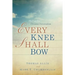 Every Knee Shall Bow