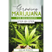 Growing Marijuana for Beginners: Step-by-Step in 10 STEPS