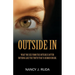 Outside In: What you see from the outside is often nothing like the truth that is hidden inside.