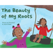 The Beauty of My Roots