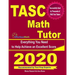 TASC Math Tutor: Everything You Need to Help Achieve an Excellent Score