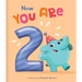 Now You Are 2: A Birthday Book