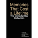 Memories That Cost a Lifetime: The Immortal War Collection