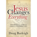 Jesus Changes Everything