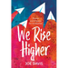 We Rise Higher: Poems and Prayers for Graduates