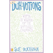 Duh-Votions: Words of Wisdom for the Spiritually Challenged