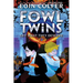 Fowl Twins Get What They Deserve, The-A Fowl Twins Novel, Book 3