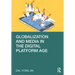 Globalization and Media in the Digital Platform Age