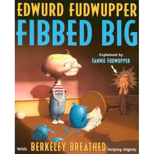 Edwurd Fudwupper Fibbed Big: Explained by Fannie Fudwupper