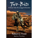Two-Bits: A Horse Tale of Courage & Devotion: Based on a True Story