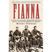 Fianna: A story every Canadian school child learns, but one conveniently forgotten in America.