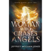 The Woman Who Chases Angels
