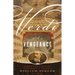 Verdi With a Vengeance: An Energetic Guide to the Life and Complete Works of the King of Opera