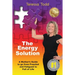 The Energy Solution: A Mother's Guide to go from Frazzled and Fatigued to Full of Life