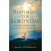 Restoring the Lord's Day: How Reclaiming Sunday Can Revive Our Human Nature