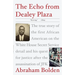 The Echo from Dealey Plaza: The True Story of the First African American on the White House Secret Service Detail and His Quest for Justice After the