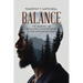 Balance: The Journey to Becoming Comfortable in the Uncomfortable
